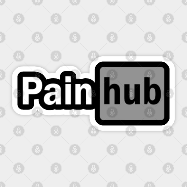 Pain Hub Pain Hub Sticker TeePublic
